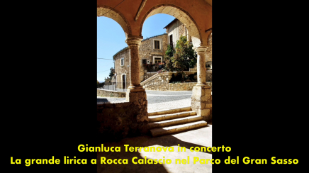 Gianluca Terranova in concerto  La grande lirica a Rocca Calascio nel Parco del Gran Sasso